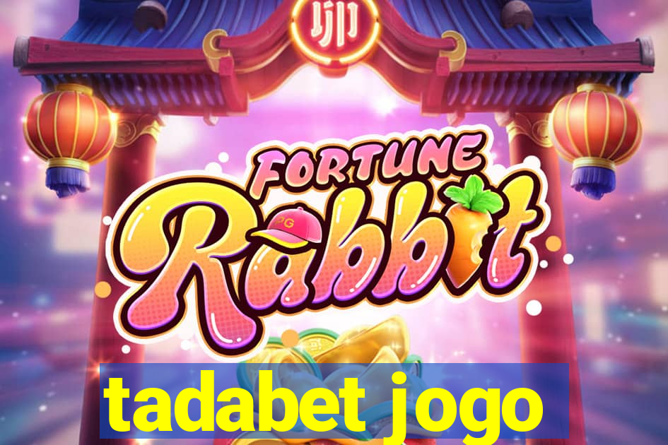 tadabet jogo